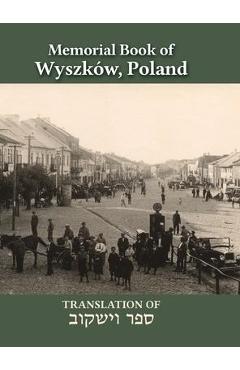 Coperta cărții 'Wyszków Memorial Book: Translation of Sefer Wyszków - David Shtokfish'