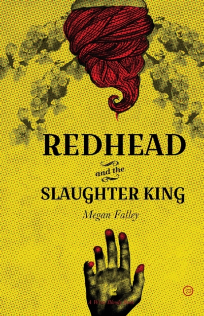 Redhead and the Slaughter King: A Collection of Poetry - Megan Falley