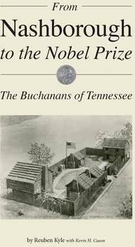 From Nashborough to the Nobel Prize: The Buchanans of Tennessee - Reuben Kyle