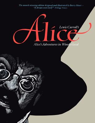 Coperta cărții 'Alice: Alice's Adventures in Wonderland - Barry Moser'