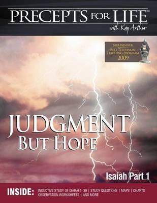 Precepts for Life Study Companion: Judgment But Hope (Isaiah Part 1) - Kay Arthur