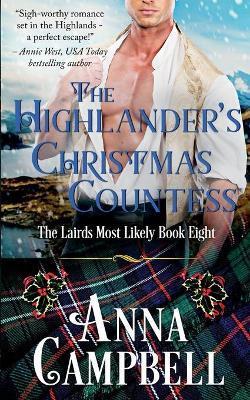 The Highlander's Christmas Countess: The Lairds Most Likely Book 8 - Anna Campbell