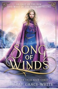 Coperta cărții 'Song of Winds: An East of the Sun and West of the Moon Retelling - Deborah Grace White'