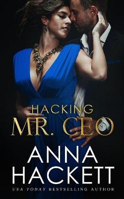 Hacking Mr. CEO - Anna Hackett