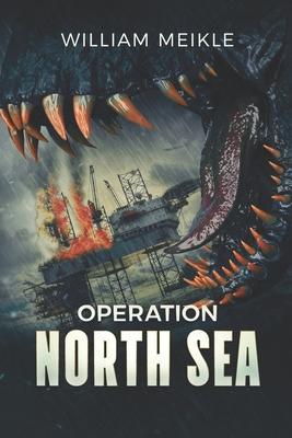 Operation: North Sea - William Meikle