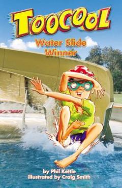 Coperta cărții 'Water Slide Winner - TooCool Series - Phil Kettle'