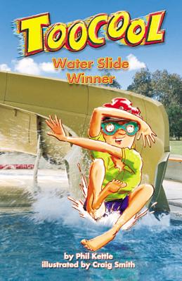 Coperta cărții 'Water Slide Winner - TooCool Series - Phil Kettle'