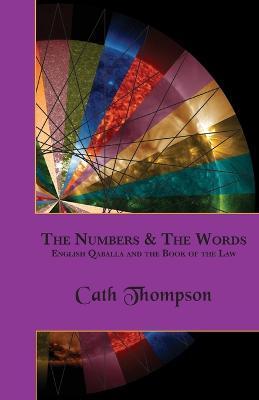 The Numbers & The Words: English Qaballa and the Book of the Law - Cath Thompson