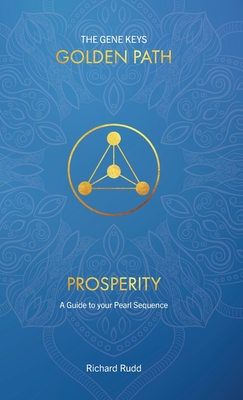 Prosperity: A guide to your Pearl Sequence - Richard Rudd