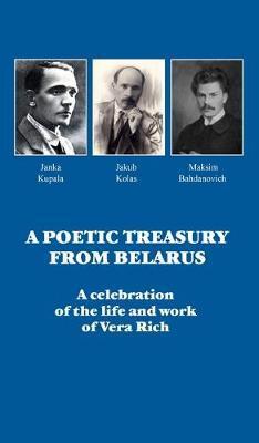 A Poetic Treasury from Belarus: A celebration of the life and work of Vera Rich - David Parry