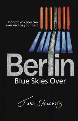 Blue Skies Over Berlin - John Steinberg