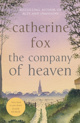 The Company of Heaven: Lindchester Chronicles 5 - Catherine Fox