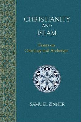 Christianity and Islam - Samuel Zinner