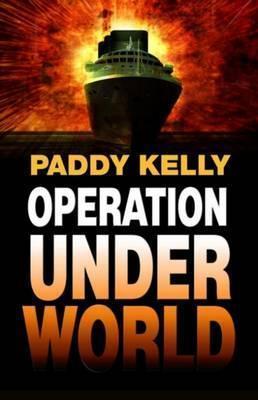 Operation Underworld - Paddy Kelly
