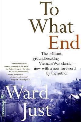 To What End? - Ward Just