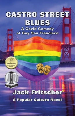 Castro Street Blues - Jack Fritscher