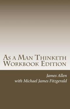 Coperta cărții 'As a Man Thinketh Workbook Edition - Michael James Fitzgerald'