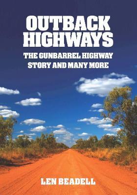 Outback Highways - Len Beadell