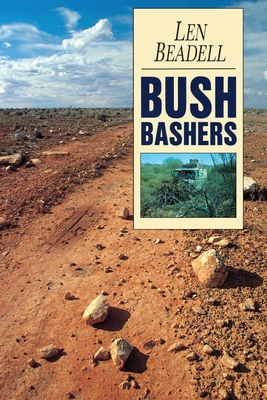 Bush Bashers - Len Beadell