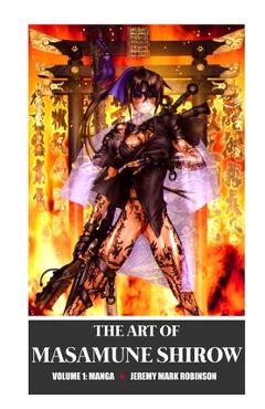 Poza produsului The Art of Masamune Shirow: Volume 1: Manga - Jeremy Mark Robinson