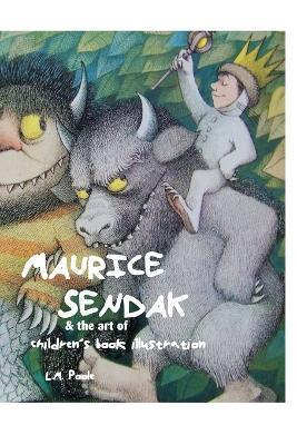 Maurice Sendak and the Art of Children's Book Illustration - L. M. Poole