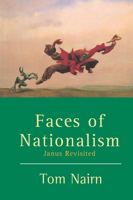 Faces of Nationalism: Janus Revisited - Tom Nairn