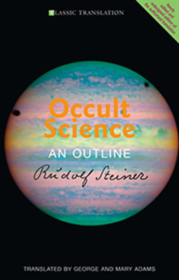 Occult Science: An Outline (Cw 13) - Rudolf Steiner