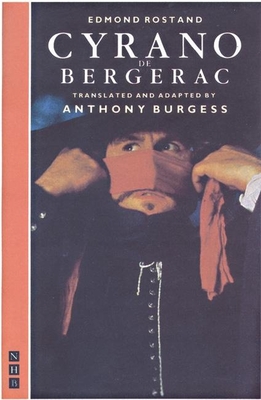 Cyrano de Bergerac: Translated by Anthony Burgess - Edmond Rostand