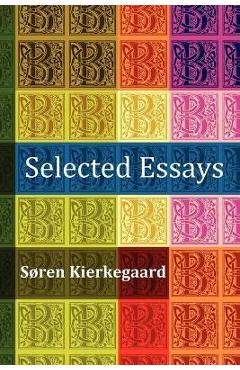 Coperta cărții 'Selected Essays: The Crowd Is Untruth, Diapsalmata, in Vino Veritas (the Banquet), Fear and Trembling, Preparation for'