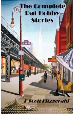 Coperta cărții 'The Pat Hobby Stories - F. Scott Fitzgerald'