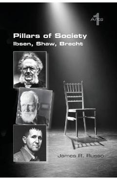Coperta cărții 'Pillars of Society. Ibsen, Shaw, Brecht - James R. Russo'