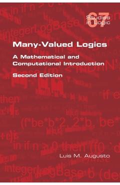 Coperta cărții 'Many-Valued Logics: A Mathematical and Computational Introduction. Second Edition - Luis M. Augusto'