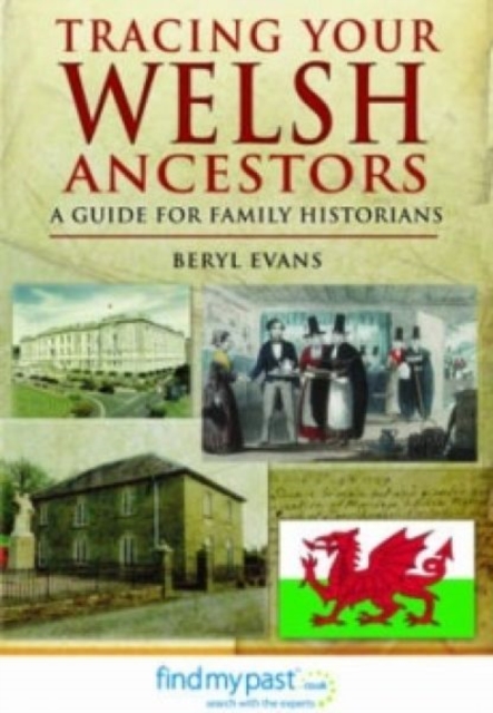 Tracing Your Welsh Ancestors: A Guide for Family Historians - Beryl Evans