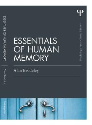 Essentials of Human Memory - Alan Baddeley