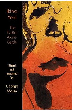 Coperta cărții 'Ikinci Yeni - The Turkish Avant-Garde - George Messo'