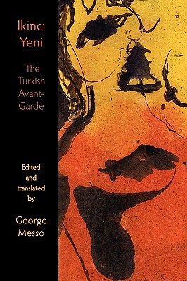 Ikinci Yeni - The Turkish Avant-Garde - George Messo