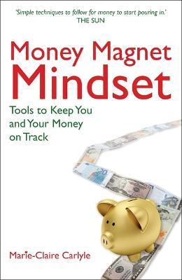 Money Magnet Mindset - Marie-claire Carlyle