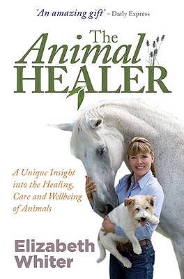 The Animal Healer - Elizabeth Whiter