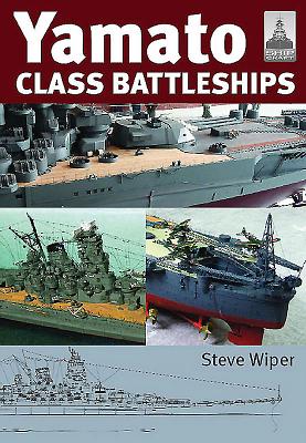 Yamato Class Battleships - Steve Wiper