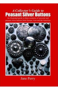 Coperta cărții 'A collector's guide to peasant silver buttons - Jane Perry'