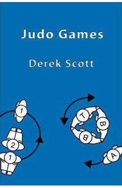 Coperta cărții 'Judo Games - Derek Scott'