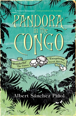 Pandora in the Congo - Albert Sánchez Piñol