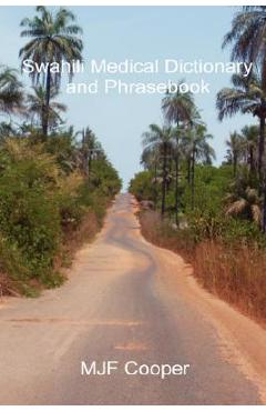 Coperta cărții 'Swahili Medical Dictionary and Phrasebook - Mjf Cooper'