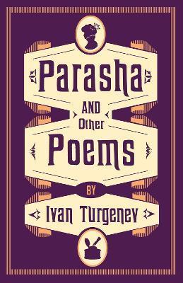 Parasha and Other Poems - Ivan Sergeevich Turgenev