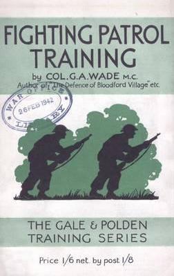 Fighting Patrol Training - Col G. A. Wade M. C.