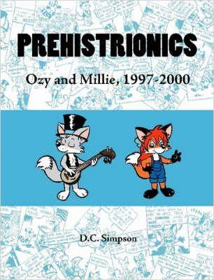 Prehistrionics: Ozy and Millie, 1997-2000 - D. C. Simpson