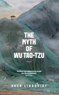 The Myth of Wu Tao-Tzu - Sven Lindqvist