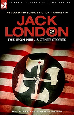 Jack London 2 - The Iron Heel and other stories - Jack London