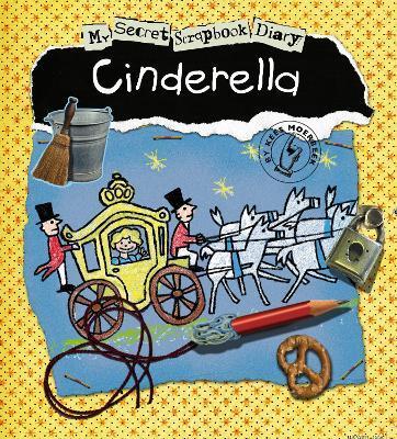 Cinderella: My Secret Scrapbook Diary - Kees Moerbeek