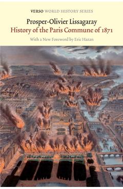 History of the Paris Commune of 1871 - Prosper-olivier Lissagaray